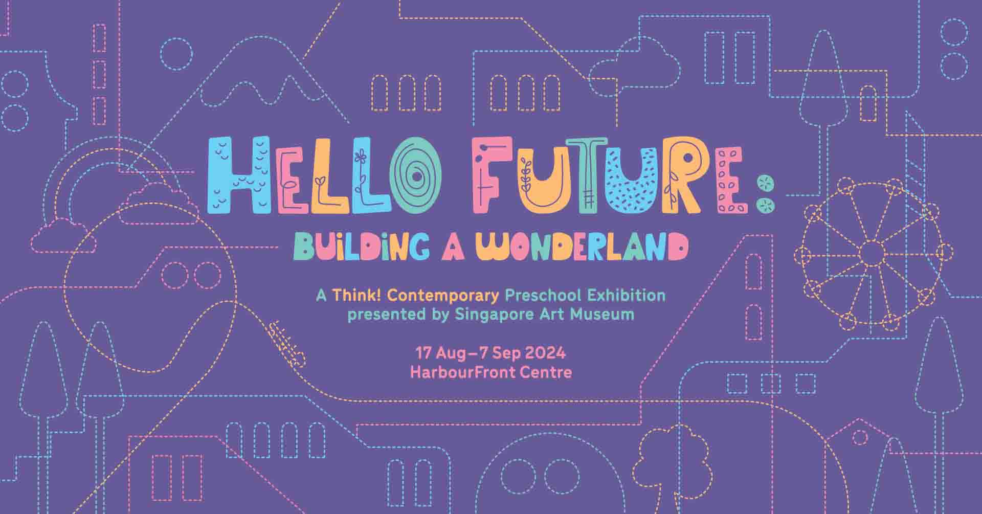 Singapore Art Museum Presensts “Hello Future: Building a Wonderland” Exhibition Showcasing Children’s Art with a Sustainability Twist