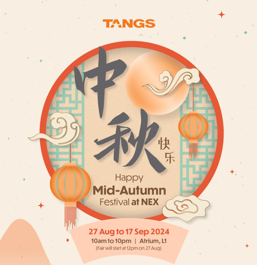 Celebrate Mid-Autumn Festival with Delicious Treats and Exciting Rewards at the TANGS Mid-Autumn Fair at NEX